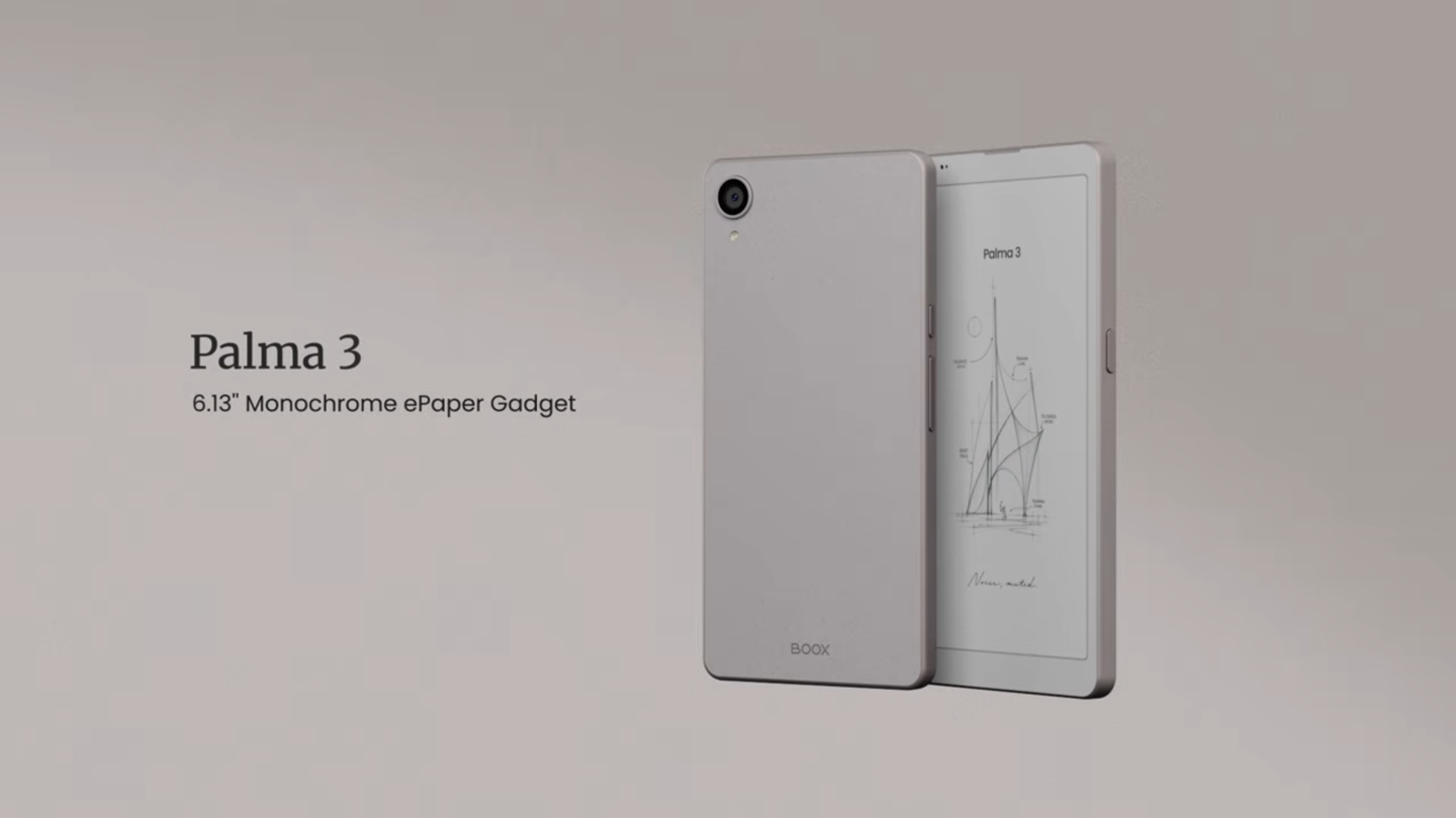 文石推出 Boox Palma 3 电纸书阅读器： 6.13 英寸 E-ink 面板，Android 16 系统